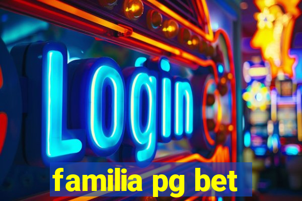 familia pg bet